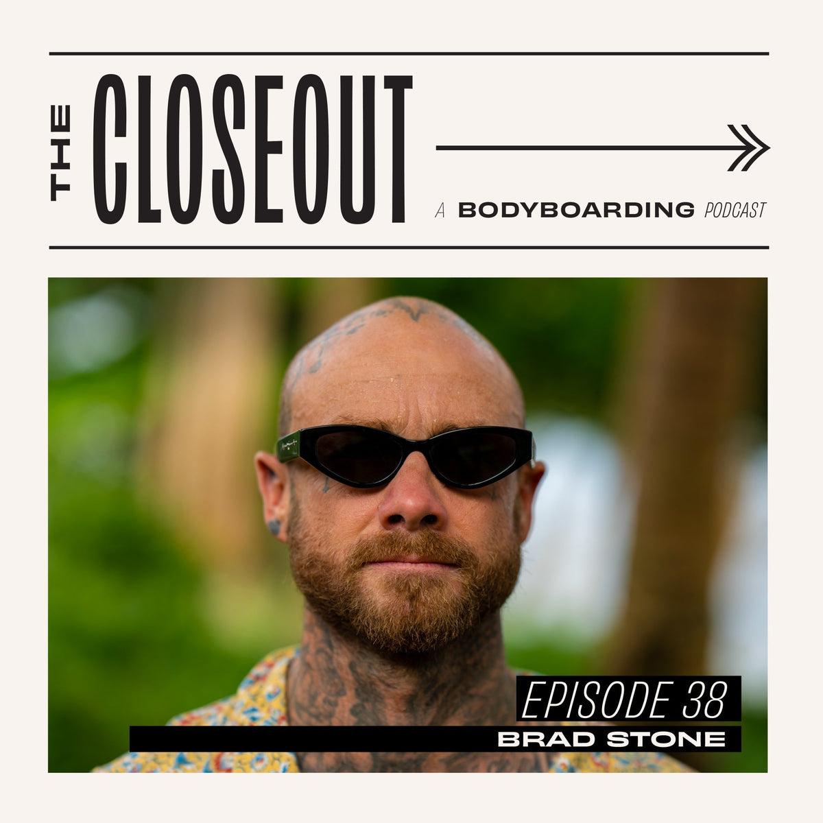 The Closeout Bodyboarding Podcast: Episode 38 - Brad Stone